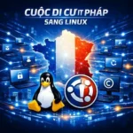 Pháp Khai Màn Cuộc Di Cư IT Lớn Nhất Lịch Sử: 2.5 Triệu Máy Công Vụ Chuyển Sang Linux